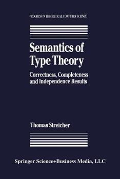 Paperback Semantics of Type Theory: Correctness, Completeness and Independence Results Book