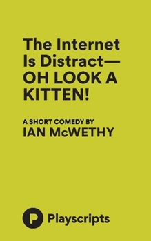 Paperback Internet Is Distract--oh look a kitten! : A Short Comedy Book