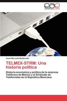 Paperback Telmex-Strm: Una Historia Politica [Spanish] Book