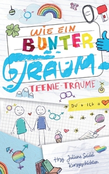 Paperback Wie ein bunter Traum: Teenie-Träume [German] Book