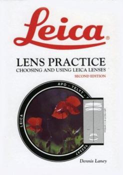 Hardcover Leica Lens Practice: Choosing and Using Leica Lenses Book