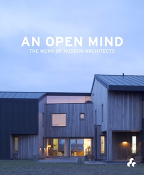 Paperback An Open Mind: The Work of Hudson Architects Book