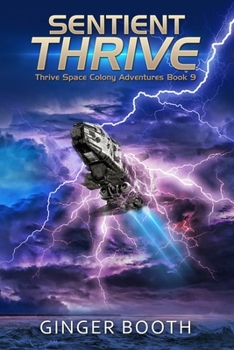 Sentient Thrive - Book #9 of the Thrive Space Colony Adventures