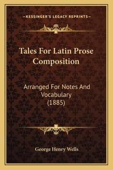 Paperback Tales For Latin Prose Composition: Arranged For Notes And Vocabulary (1885) Book