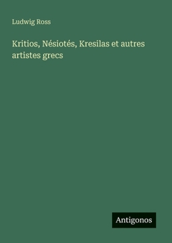 Paperback Kritios, Nésiotés, Kresilas et autres artistes grecs [French] Book