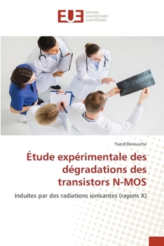 Paperback Étude expérimentale des dégradations des transistors N-MOS [French] Book