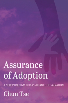 Hardcover Assurance of Adoption: A New Paradigm for Assurance of Salvation Book