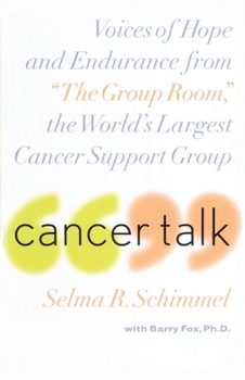 Paperback Cancer Talk: Voices of Hope and Endurance from "The Group Room," the World's Largest Cancer Support Group Book