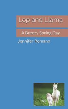 Paperback Lop and Llama: A Breezy Spring Day Book