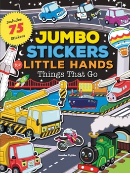 Paperback Jumbo Stickers for Little Hands: Things That Go: Includes 75 Stickers Book