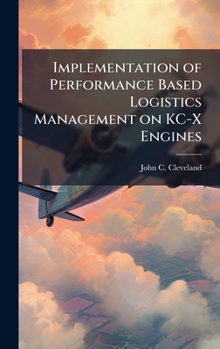 Implementation of Performance Based Logistics Management on Kc-X Engines