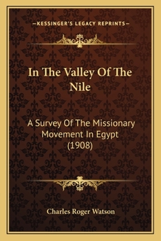 In the Valley of the Nile: A Survey of the Missionary Movement in Egypt
