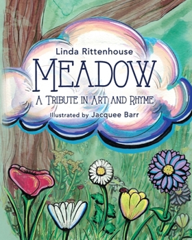 Meadow: A Tribute in Art and Rhyme
