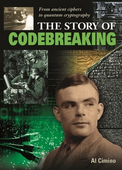 Hardcover The Story of Codebreaking: From Ancient Ciphers to Quantum Cryptography Book