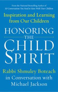 Hardcover Honoring the Child Spirit: Inspiration and Learning from Our Children Book
