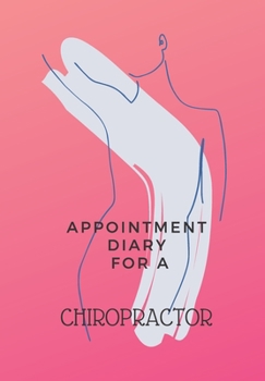 APPOINTMENT DIARY FOR A CHIROPRACTOR: This is a quarterly diary with full day pages so that you have space to totally plan your day of appointments. Do not miss any events
