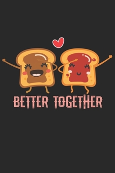 Paperback Better Together: Couple I Love I Peanut Butter & Jelly Sandwich Book