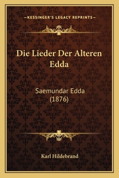 Paperback Die Lieder Der Alteren Edda: Saemundar Edda (1876) [German] Book