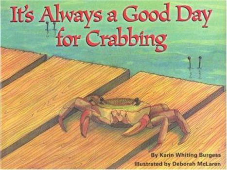 Hardcover It's Always a Good Day for Crabbing Book