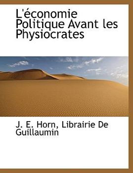 Paperback L' Conomie Politique Avant Les Physiocrates [French] Book