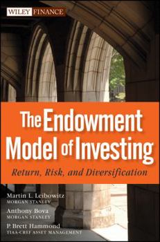 Hardcover The Endowment Model of Investing: Return, Risk, and Diversification Book