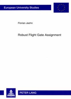 Paperback Robust Flight Gate Assignment Book