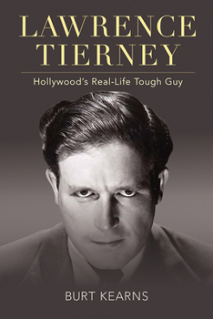 Hardcover Lawrence Tierney: Hollywood's Real-Life Tough Guy Book