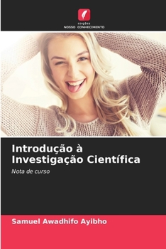 Introdução à Investigação Científica: Nota de curso