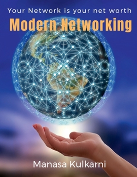 Paperback Modern Networking: Your Network is your net worth! Book