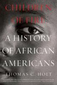Paperback Children of Fire: A History of African Americans Book
