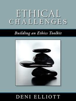 Paperback Ethical Challenges: Building an Ethics Toolkit Book