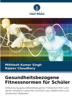 Gesundheitsbezogene Fitnessnormen für Schüler (German Edition)