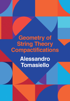 Hardcover Geometry of String Theory Compactifications Book