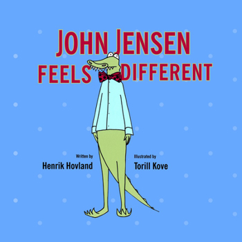 Hardcover John Jensen Feels Different Book