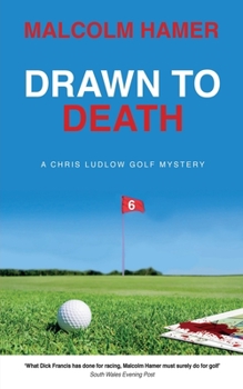 Paperback Drawn to Death: (Chris Ludlow Golf Mysteries Book 6) Book