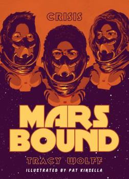 Crisis - Book #1 of the Mars Bound