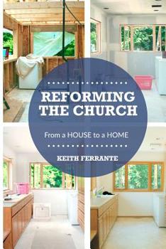 Paperback Reforming the Church: From a House to a Home Book