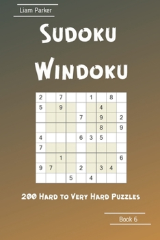 Sudoku Windoku - 200 Hard to Very Hard Puzzles Book 6