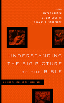 Paperback Understanding the Big Picture of the Bible: A Guide to Reading the Bible Well Book