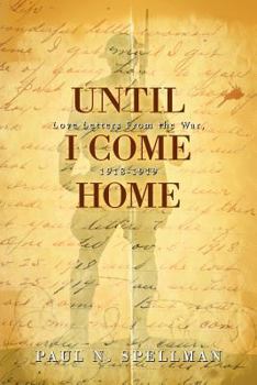 Paperback Until I Come Home: Love Letters From the War, 1918-1919 Book