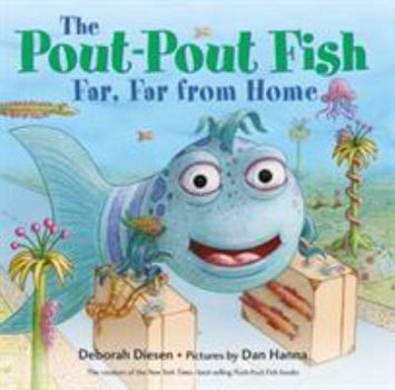 The Pout-Pout Fish, Far, Far from Home - Book  of the Pout-Pout Fish
