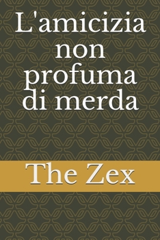 Paperback L'amicizia non profuma di merda [Italian] Book