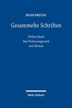 Hardcover Gesammelte Schriften: Dritter Band: Das Verfassungswerk Von Weimar [German] Book