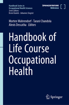 Hardcover Handbook of Life Course Occupational Health Book