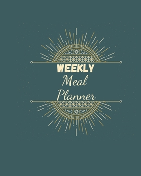 WEEKLY MEAL PLANNER: Food Planner Journal | Weekly And Daily Meal Prep Planning | Diet Planner for weight Loss And Diet Plans - Inspirational Gifts For Lotus Lovers