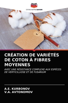 Paperback Création de Variétés de Coton À Fibres Moyennes [French] Book