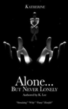 Paperback Alone...But Never Lonely: Katherine Book