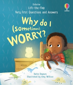 Very First Questions and Answers: Why do I (sometimes) worry?