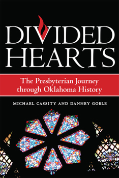 Paperback Divided Hearts: The Presbyterian Journey Through Oklahoma History Book