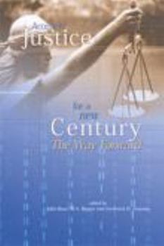 Paperback Access to Justice for a New Century: The Way Forward Book